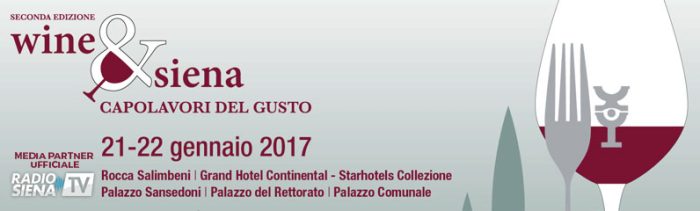 "Wine&Siena", su il sipario: Radio Siena Tv sar&agrave; media partner