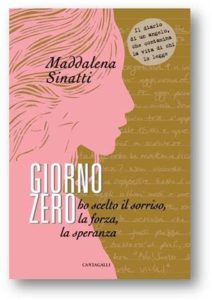 Speranza e forza nel libro "Giorno Zero" di Maddalena Sinatti, scomparsa per una leucemia