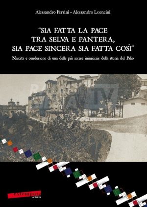 Contrada della Pantera e della Selva, la celebre inimicizia del Palio ormai conclusa diventa un libro