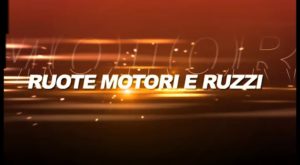 Ruote Motori e Ruzzi (1 parte) 23-05-2018