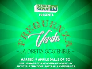 Frequenza verde: Siena Tv si veste di "green", lunga diretta sulla sostenibilit&agrave; ambientale