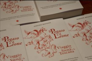 Presentato il libro di Simone Bezzini &ldquo;Il Pegaso e il Leone. Viaggio tra Siena e la Toscana"