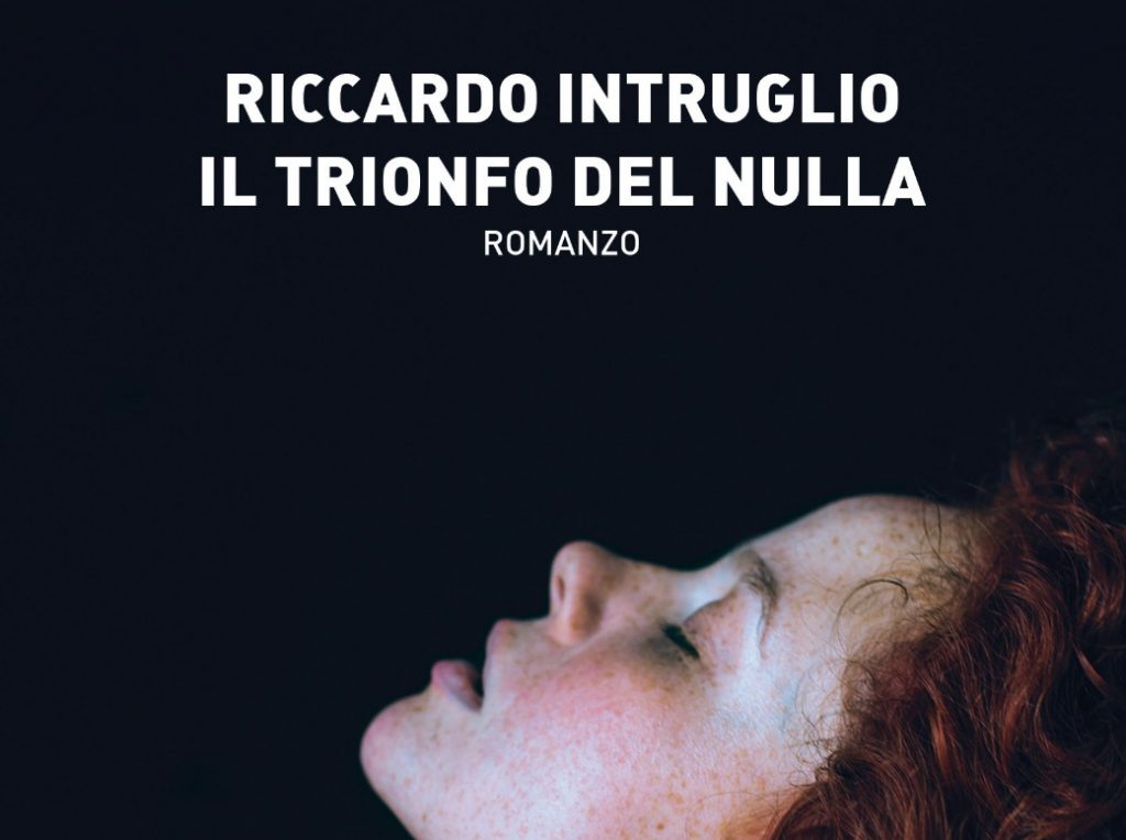 "Il trionfo del nulla", il nuovo romanzo del senese Riccardo Intruglio