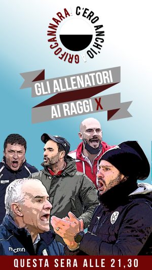 C&rsquo;ero anche io a Grifo Cannara, questa sera &ldquo;gli allenatori ai raggi X&rdquo;