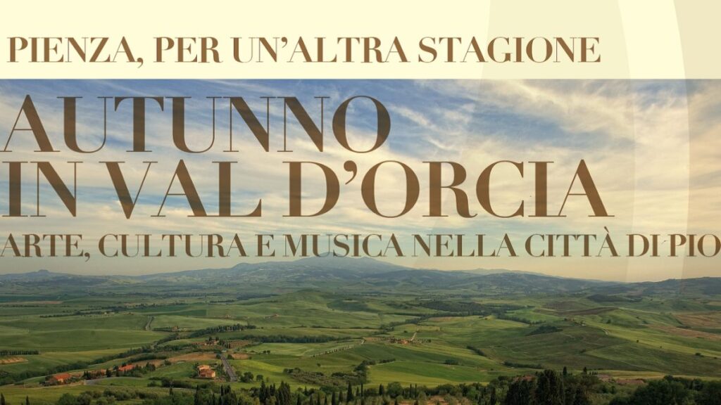 Pienza, da questa domenica al via gli eventi di "Autunno in Val d'Orcia"