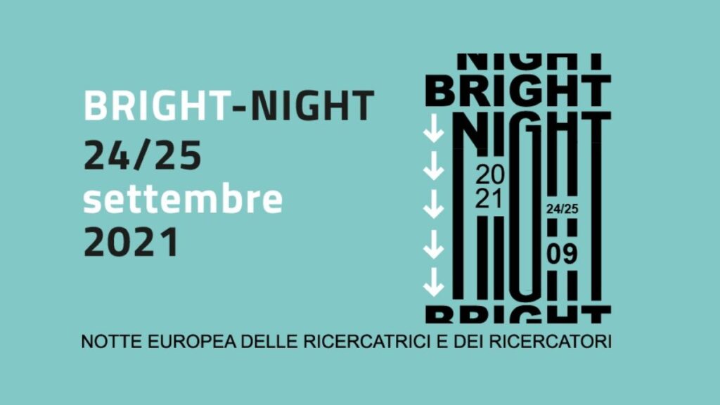 "Bright Night 2021": il 24/25 Settembre torna la Notte dei Ricercatori