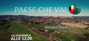 Dal 6 febbraio in onda su Siena Tv il nuovo format "Paese che vai"