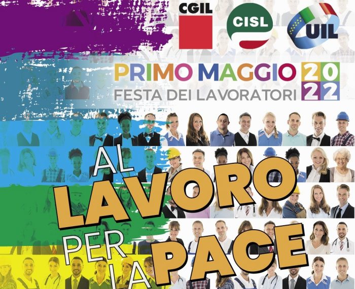 1 maggio in provincia di Siena: il tema scelto da CGIL, CISL e UIL &egrave; "Al lavoro per la pace"