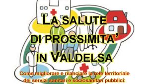 "La salute di prossimit&agrave; in Valdelsa", mercoled&igrave; 18 a Colle val d'Elsa l'iniziativa della CGIL