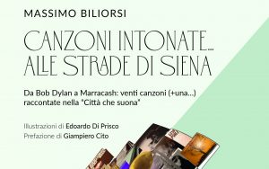 "Canzoni intonate... alle strade di Siena", esce il nuovo libro di Massimo Biliorsi
