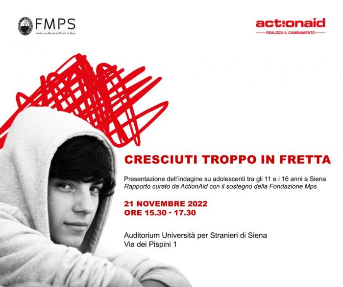 Fondazione Mps e ActionAid Italia presentano il rapporto "Cresciuti troppo in fretta"
