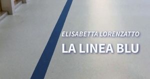 Torna &ldquo;Agor&agrave; Aou Senese&rdquo;: sar&agrave; presentato &ldquo;La linea blu&rdquo;, libro di Elisabetta Lorenzatto