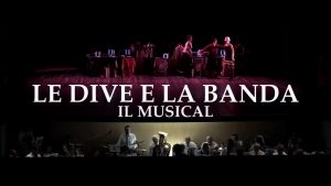 "Le dive e la banda - Il musical", in onda su Siena Tv mercoledì 31 gennaio alle 22.15