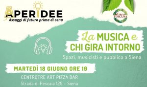 Aperidee, come sta la musica a Siena: chi la fa e chi la ascolta domani a confronto