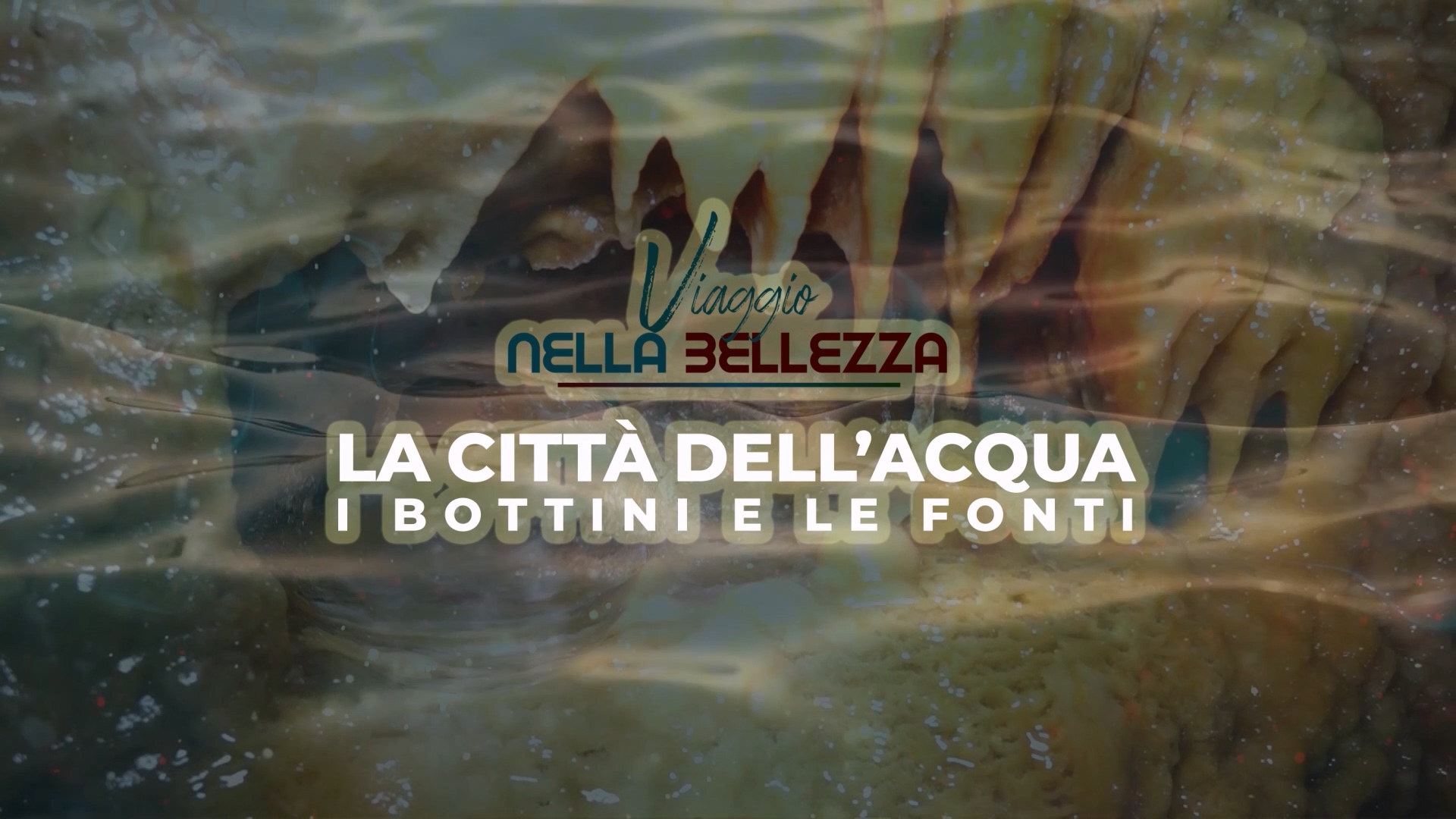 Viaggio nella Bellezza – La Città dell'Acqua: i Bottini e le Fonti