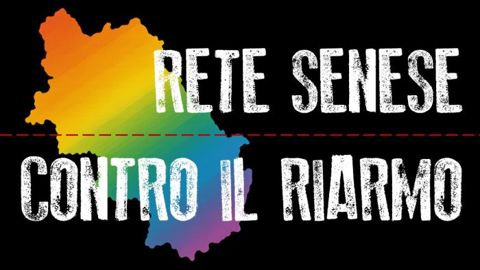 La Rete Senese contro il Riarmo prende posizione: “No agli 800 miliardi dell’Ue per le armi”