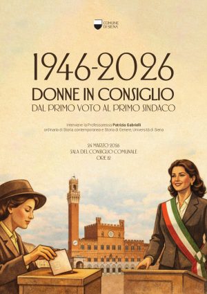 Siena, &ldquo;Dal primo voto al primo Sindaco&rdquo;: la Presidenza del Consiglio comunale celebra gli ottanta anni del voto alle donne